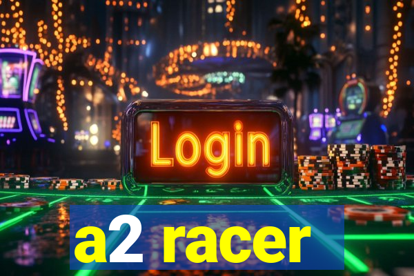 a2 racer - riscando o asfalto assistir